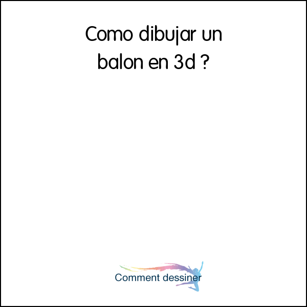 Como dibujar un balon en 3d